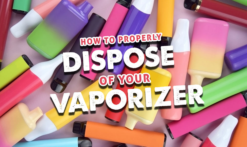 How to Properly Dispose of Your Vaporizer | Got Vape How to Properly Dispose of Your Vaporizer | Got Vape