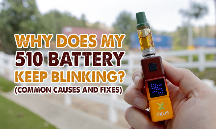 Why Does My 510 Battery Keep Blinking? (Common Causes And Fixes)