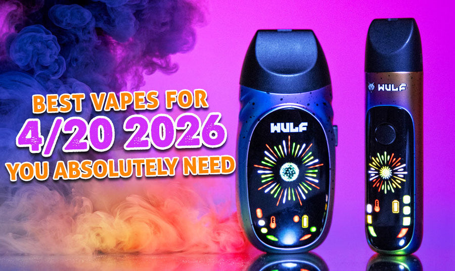 Best Vapes For 4/20 You Absolutely Need (The Official Guide)