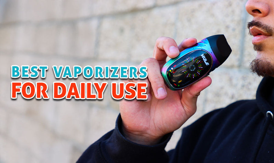 Best Vaporizers For Daily Use