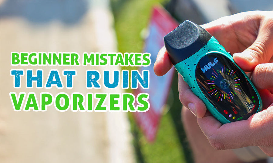 Beginner Mistakes That Ruin Vaporizers