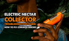 Electric Nectar Collector Troubleshooting Guide: How to Fix Common Errors