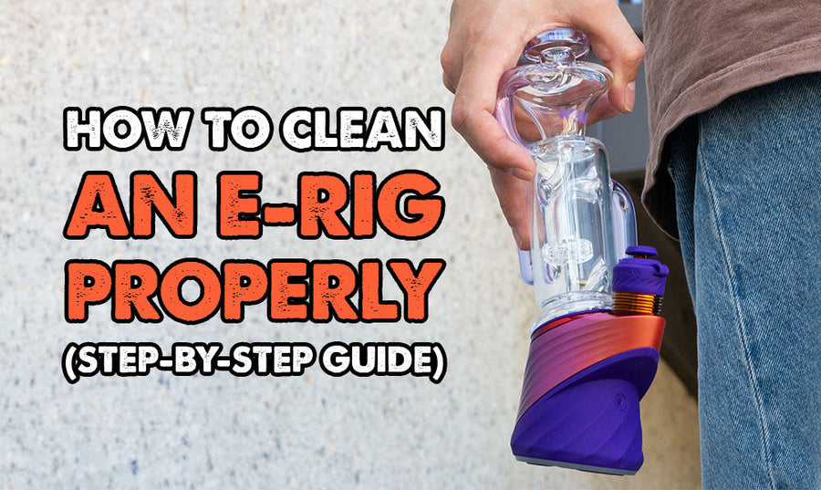 How To Clean An E-Rig Properly (Step-By-Step Guide)