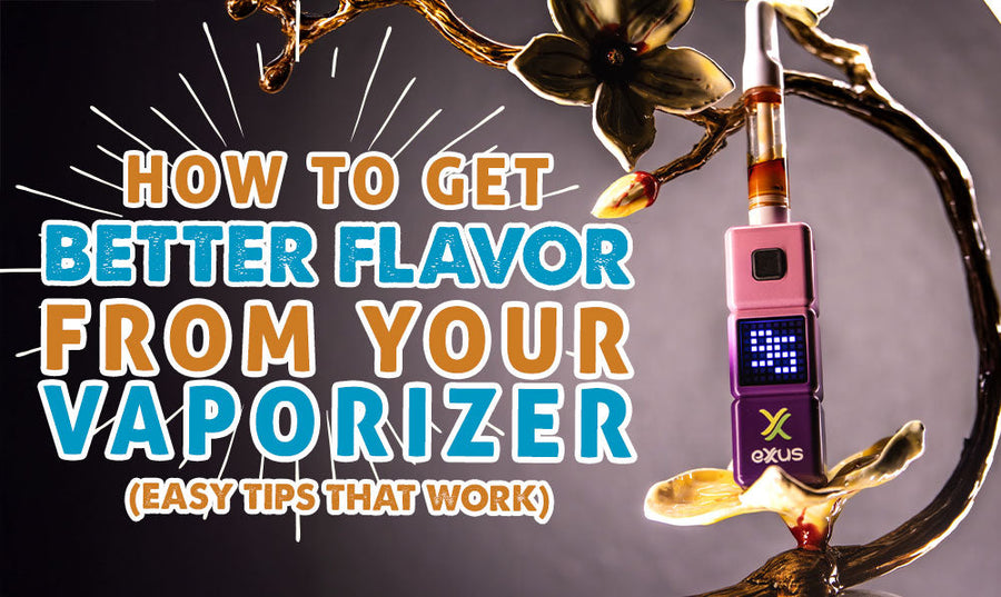 How To Get Better Flavor From Your Vaporizer (Easy Tips That Work)