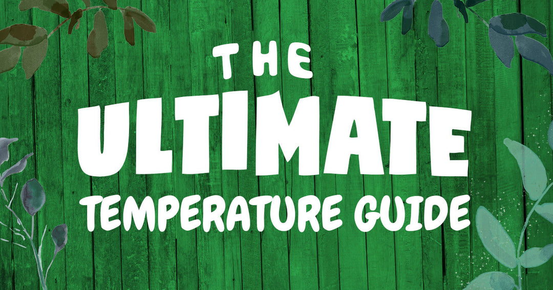 The Ultimate Temperature Guide