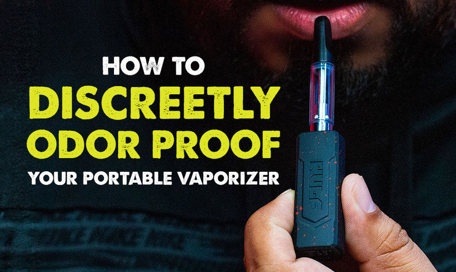 How to Discreetly Odor Proof Your Portable Vaporizer