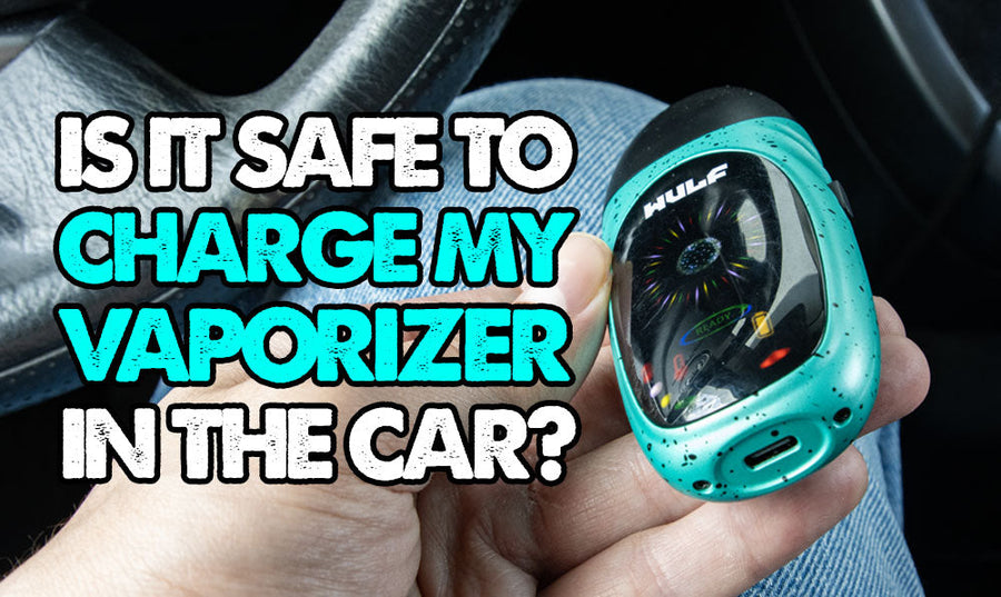 Is It Safe To Charge My Vaporizer In The Car?