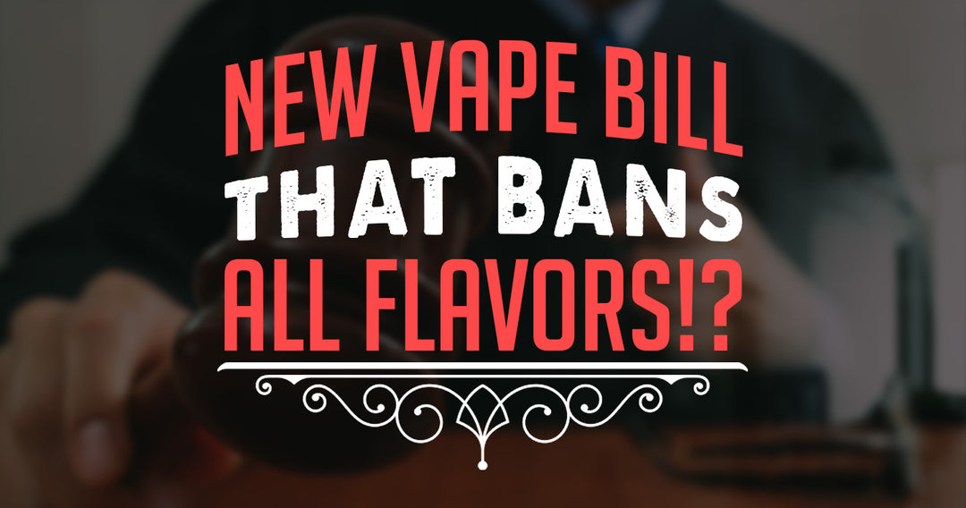 New Vape Bill Bans Flavors