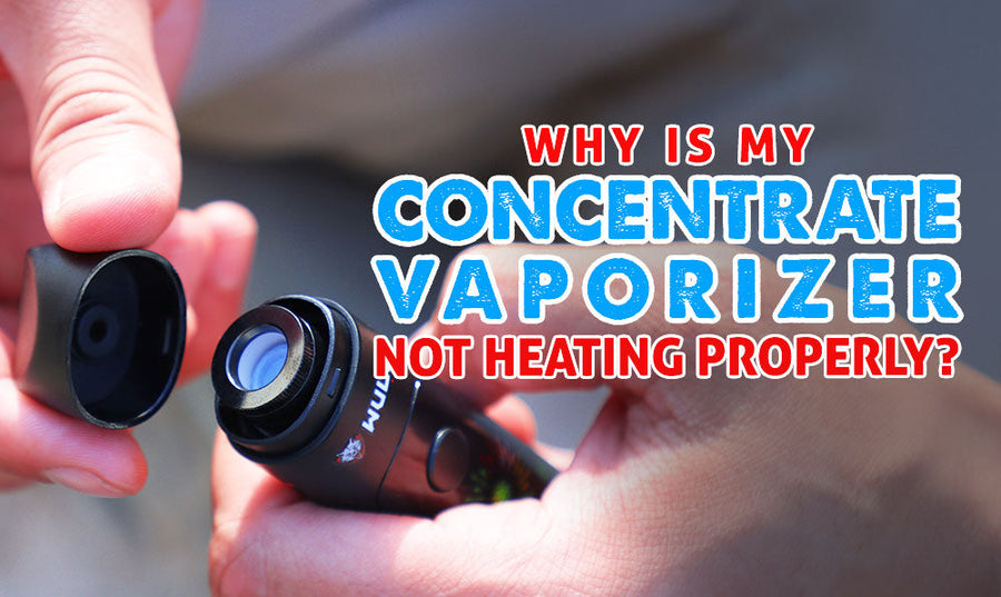 Why Is My Concentrate Vape Not Heating Properly?