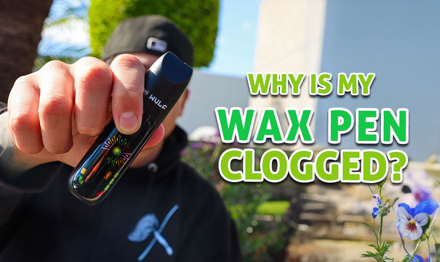 Why Is My Wax Pen Clogged?