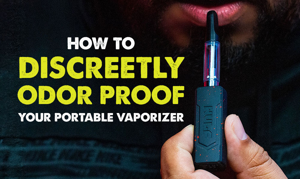 How to Discreetly Odor Proof Your Portable Vaporizer
