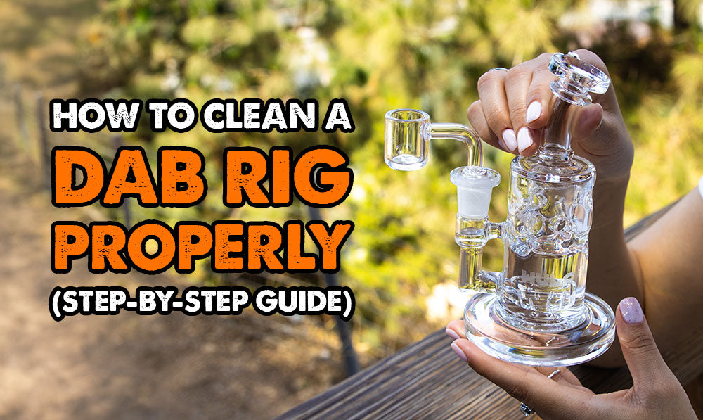 How To Clean A Dab Rig Properly (Step-By-Step Guide)