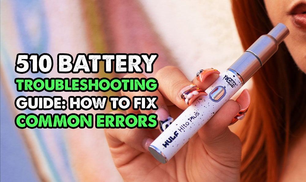 510 Battery Troubleshooting Guide: How to Fix Common Errors