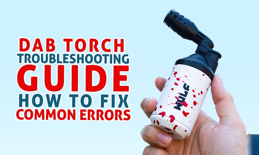 Dab Torch Troubleshooting Guide: How to Fix Common Errors